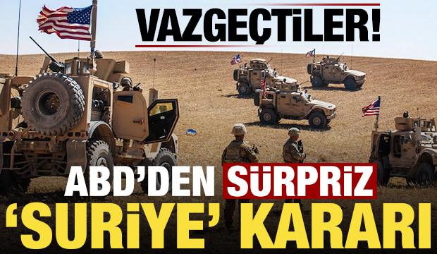 ABD'den sürpriz Suriye kararı! Vazgeçtiler...