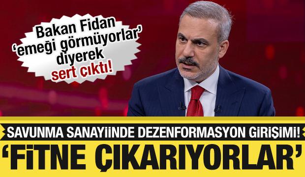 Bakan Fidan sert çıktı! 'Savunmadaki emeği görmeyenler fitne çıkarıyor'