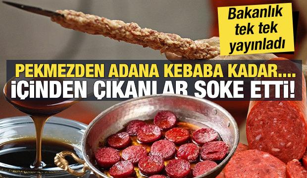 Bakanlık listeyi yayınladı! Adana kebap, sucuk ve pekmezin içinden çıkanlar şoke etti!