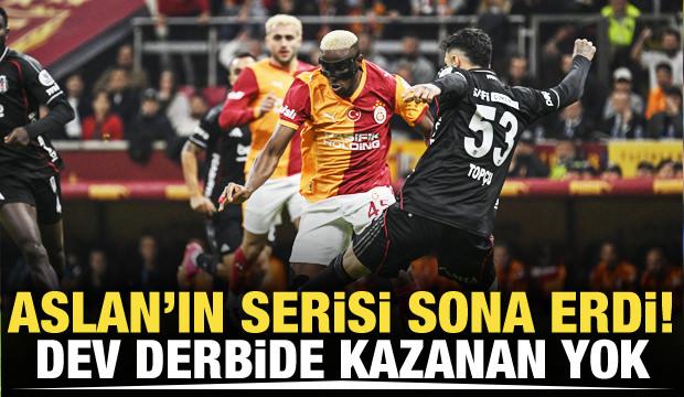 Aslan'ın serisi sona erdi! Dev derbide kazanan yok