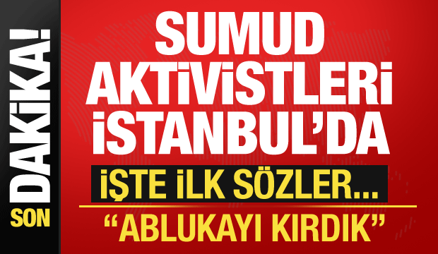 Dışişleri'nden Sumud Filosu hamlesi: 36’sı Türk 137 aktivist Türkiye’de