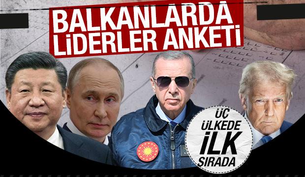 Erdoğan Balkanlar'daki ankete damga vurdu! İşte ülke ülke öne geçtiği liderler...
