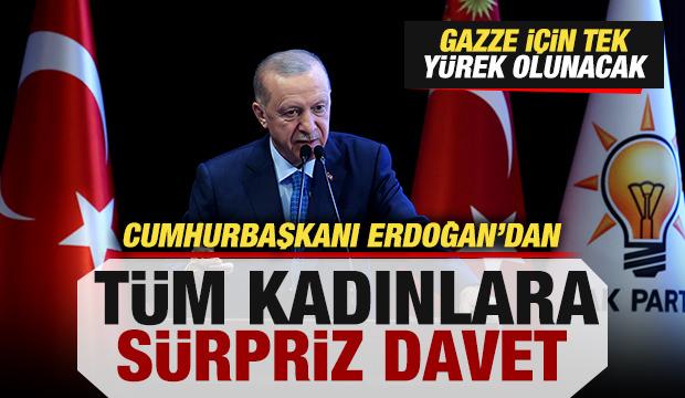 Erdoğan'dan tüm kadınlara sürpriz davet! Gazze için tek yürek olunacak