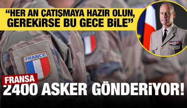 Fransız General astlarına emri verdi: “Her an hazır olun, gerekirse bu gece bile”