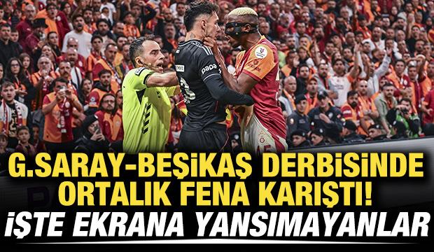 Galatasaray - Beşiktaş derbisinde ortalık fena karıştı! İşte ekrana yansımayanlar