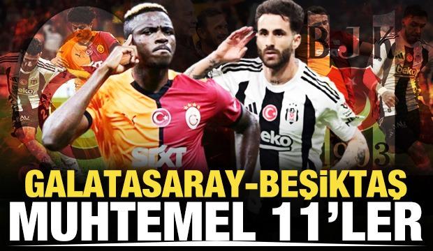 Galatasaray-Beşiktaş! Muhtemel 11'ler