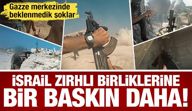 Gazze merkezinde İsrail'e ölüm çemberi: Zırhlı birliklere baskın, ZPT'ye vakum bombası