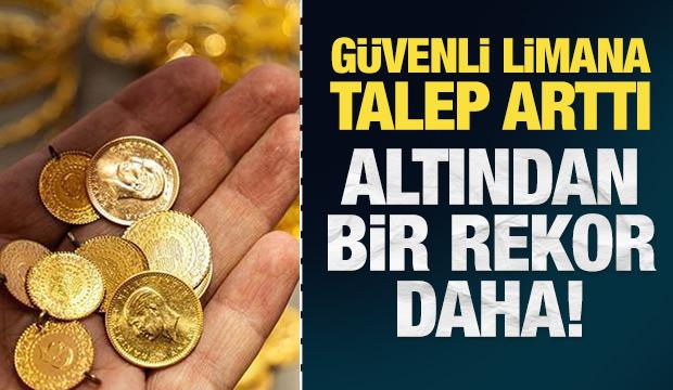 Güvenli limana talep arttı: Altından bir rekor daha!