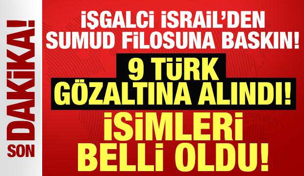 İşgalci İsrail'den Sumud Filosu'na müdahale: 9 Türk gözaltına alındı!