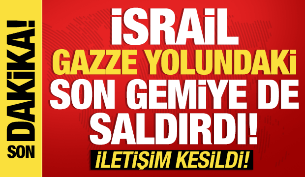 İsrail'den canlı yayında Marinette gemisine saldırı!