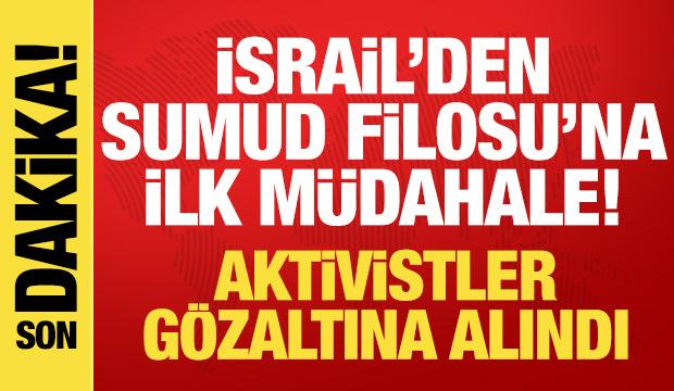 Son dakika! İsrail'den Sumud Filosu'na ilk müdahale! Aktivistler gözaltına alındı
