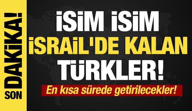 İşte İsrail'de kalan Türk aktivistler! İsim isim açıklandı!