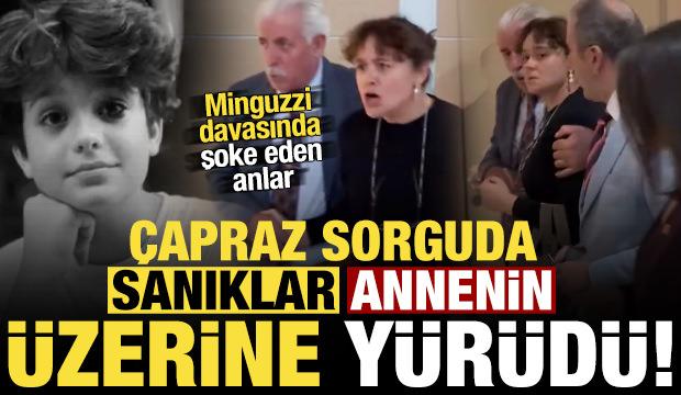 Minguzzi davasında şoke eden anlar! Çapraz sorguda sanıklar, annenin üzerine yürüdü...