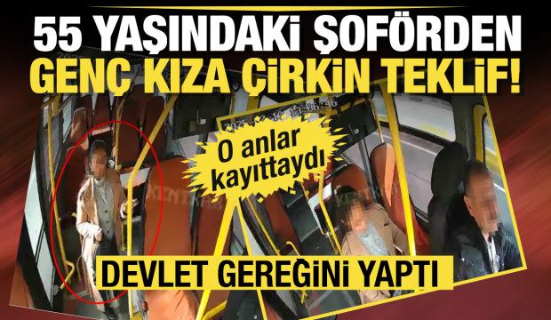 Minibüs şoförü genç kıza kabus yaşattı!