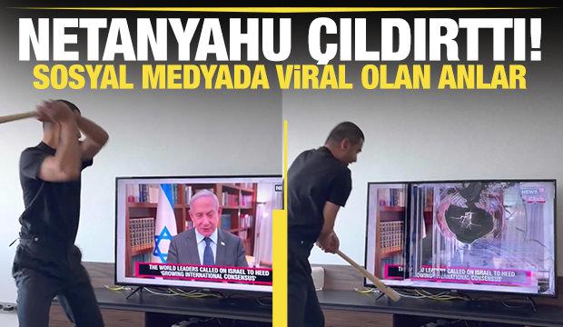 Netanyahu çıldırttı! Televizyonu paramparça etti