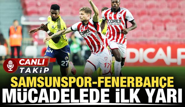 Samsunspor-Fenerbahçe! CANLI
