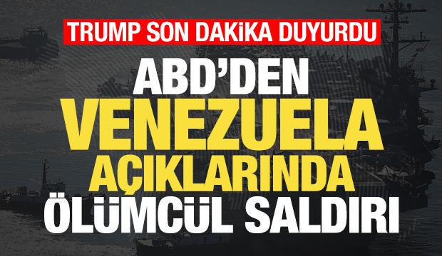 Son dakika: Trump duyurdu! ABD ordusundan Venezuela açıklarında ölümcül saldırı