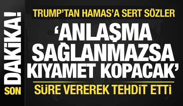 Son dakika: Trump Hamas'ı süre vererek tehdit etti: Anlaşma sağlanmazsa kıyamet kopacak!