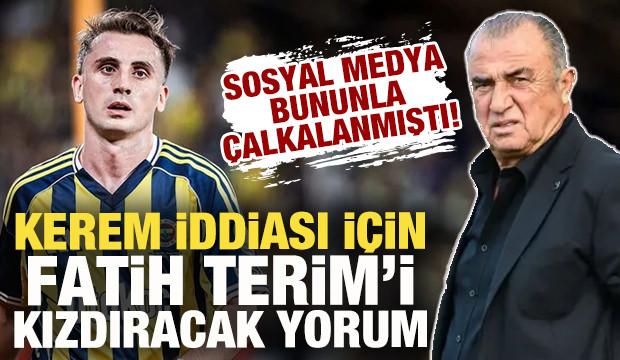 Sosyal medya bununla çalkalanmıştı! Kerem iddiası için Fatih Terim'i kızdıracak yorum