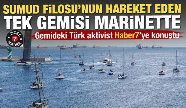 Sumud Filosu'nun hareket eden tek gemisindeki Türk aktivistler Haber7'ye konuştu!  