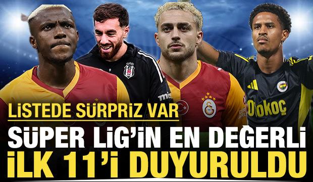 Süper Lig'in en değerli ilk 11'i duyuruldu: Listede sürpriz var