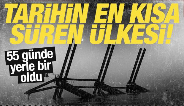 Tarihin en kısa süren ülkesi! Ayakta durması 55 gün sürdü