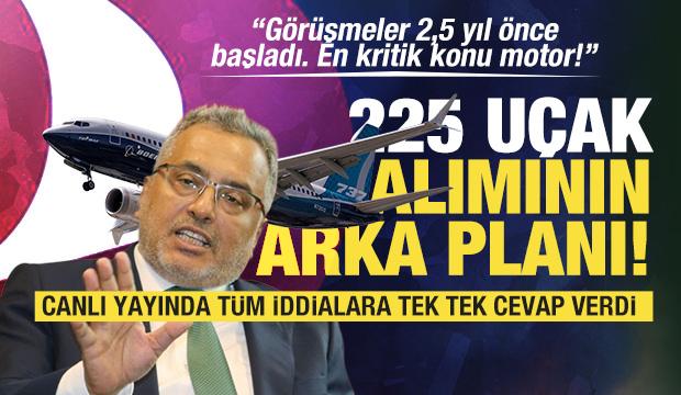 THY Yönetim Kurulu Başkanı Bolat'tan canlı yayında 225 uçak alımına ilişkin tüm detaylar