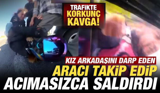 Trafikte korkunç kavga! Kız arkadaşını darp eden kişileri takip edip acımadan saldırdı