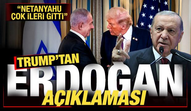 Trump 'Netanyahu çok ileri gitti' deyip açıkladı! Son dakika Erdoğan duyurusu