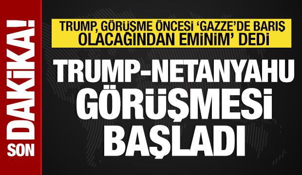 Trump-Netanyahu görüşmesi başladı