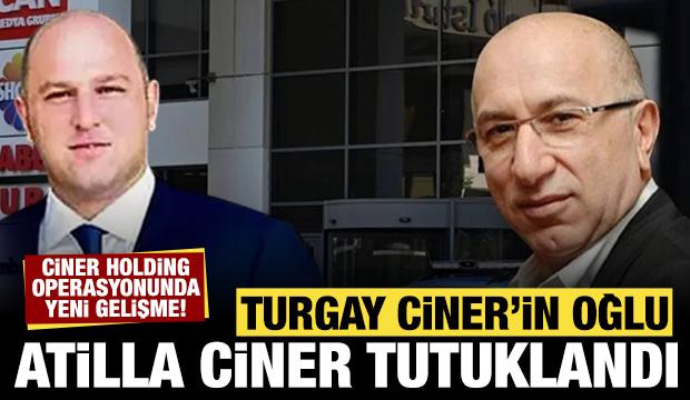 Turgay Ciner'in oğlu Atilla Ciner tutuklandı
