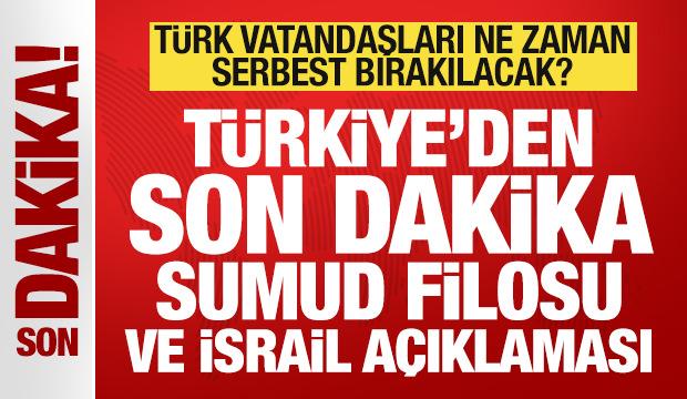 Türkiye'den son dakika Sumud Filosu açıklaması! "Vatandaşlarımızın durumu takip ediliyor"