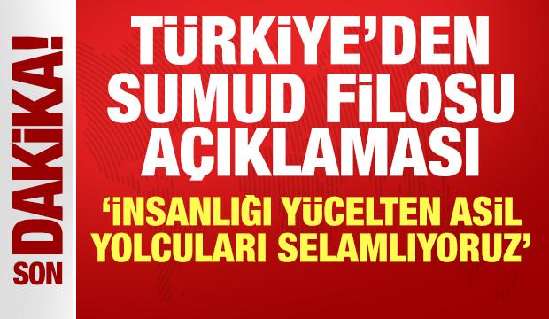 Türkiye'den Sumud Filosu açıklaması: İnsanlığı yücelten asil yolcuları selamlıyoruz