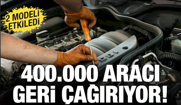 400.000 aracı geri çağırıyor! Öyle bir hatası var ki....