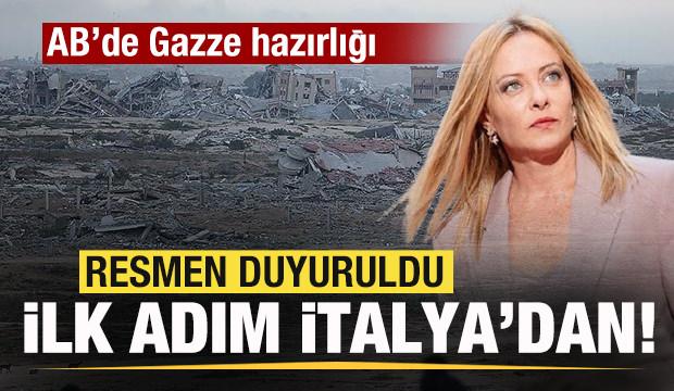 AB'de Gazze hazrılığı! Resmen duyuruldu! İlk adım İtalya'dan!