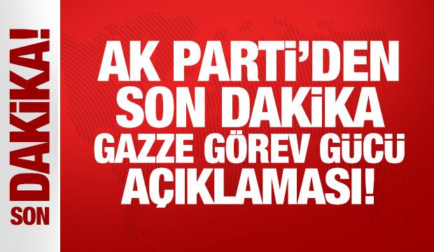 AK Parti'den son dakika Gazze Görev Gücü açıklaması!