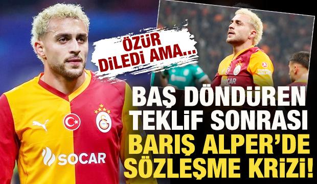Aldığı teklif baş döndürmüştü! Barış Alper Yılmaz'da sözleşme krizi! Özür diledi ama...