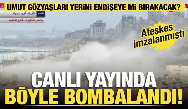 Ateşkes imzalanmıştı... Gazze canlı yayında böyle bombalandı! 