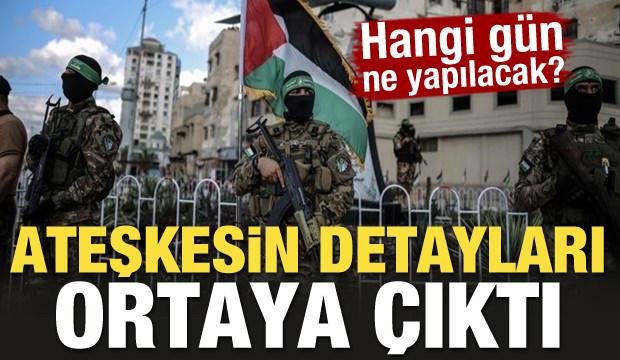 Ateşkesin detayları ortaya çıktı! Hangi gün ne yapılacak?