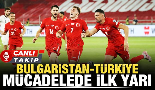 Bulgaristan - Türkiye! CANLI