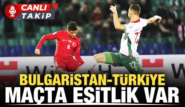 Bulgaristan - Türkiye! CANLI