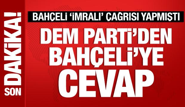 DEM Partİ'den Bahçeli'nin 'İmralı' çağrısına cevap
