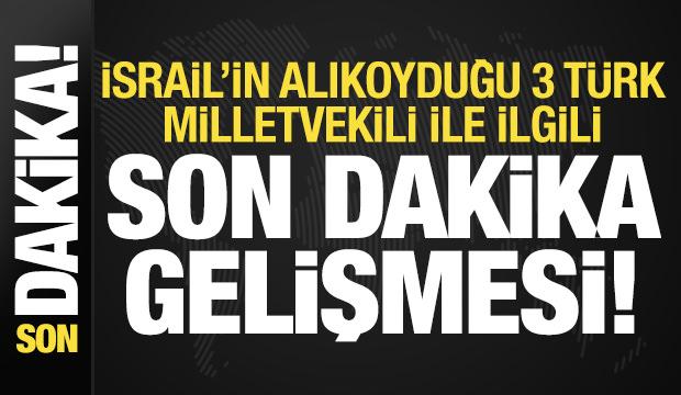 Dışişleri'nden 3 Türk milletvekili ile ilgili son dakika açıklaması!