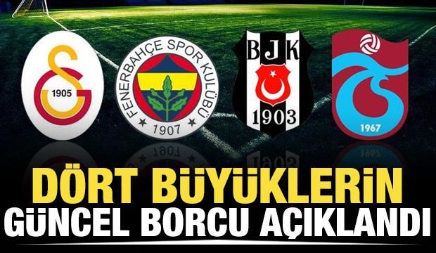 Dört büyüklerin güncel borcu açıklandı