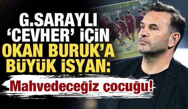 Galatasaraylı 'cevher' için Okan Buruk'a büyük isyan: Mahvedeceğiz çocuğu! 