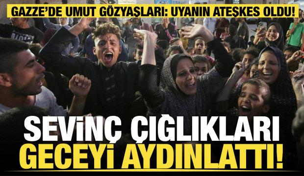 Gazze bu kez ateşkes için ayakta! Sevinç kameralara böyle yansıdı! 