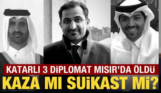 Katarlı 3 diplomat Mısır'da hayatını kaybetti