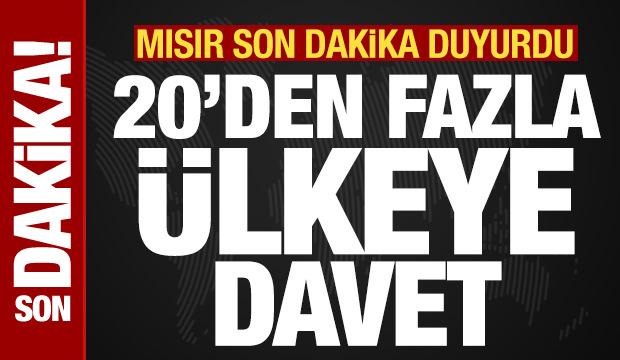 Mısır son dakika duyurdu! 20'den fazla ülkeye davet