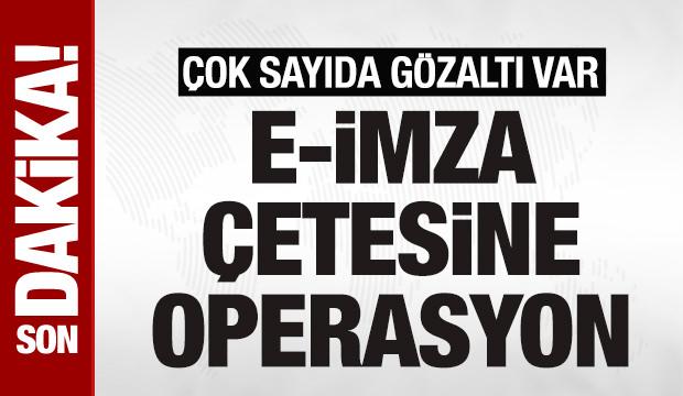 SON DAKİKA: Sahte e-imza çetesine operasyon: Ankara merkezli 22 ilde 92 kişi gözaltında