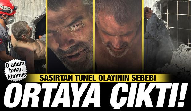 Şaşırtan tünel olayının sebebi ortaya çıktı! Adam bakın kimmiş